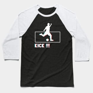 Kick !!! Baseball T-Shirt